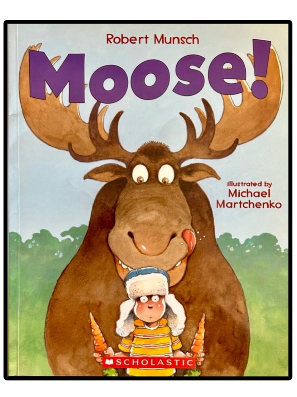 BUNDLE & SAVE 🫎 Moose! by Robert Munsch Softcover